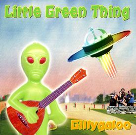 Gillygaloo - Little Green Thing